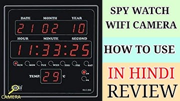 How to use Spy hidden wall clock WIFI camera? How to connect and watch live video on phonE in hindi