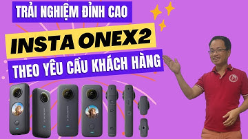 Trải Nghiệm Đỉnh Cao: Đánh Giá Camera Insta360 ONE X2 Theo Yêu Cầu Của Khách Hàng!
