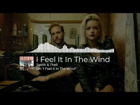 Smith & Thell - I Feel It In The Wind | Visual
