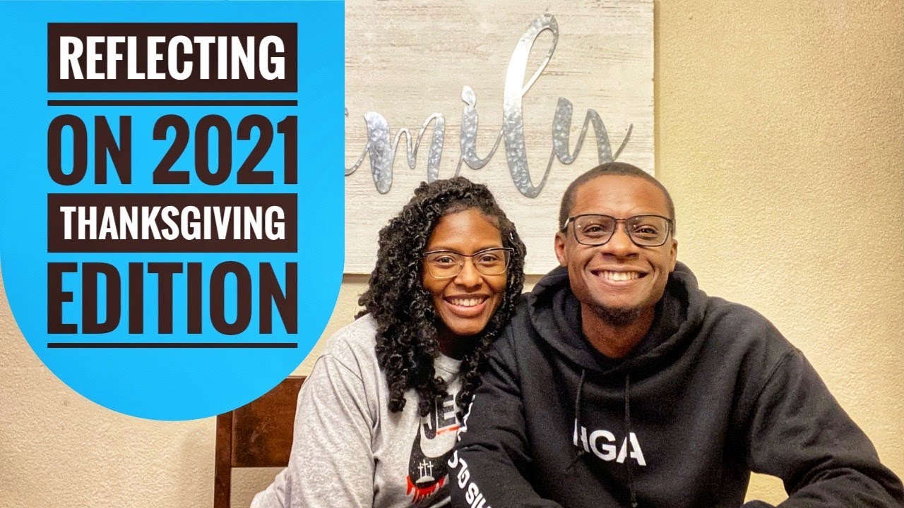 Reflecting on 2021 | Thanksgiving Edition