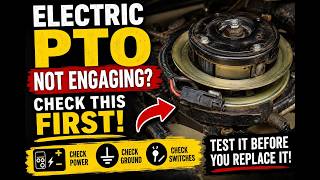 Electric PTO Not Engaging? Here’s What To Check FIRST