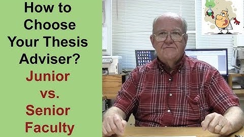 How to Choose Your Thesis Adviser (Part 2), Junior vs. Senior Faculty (by Prof. Pete Carr)