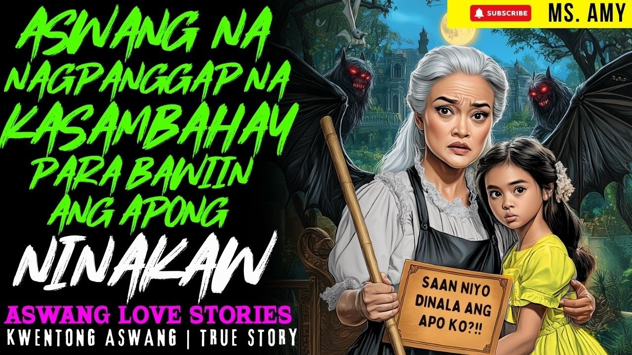 ASWANG NA NAGPANGGAP NA KASAMBAHAY PARA BAWIIN ANG APONG NINAKAW I Kwentong Aswang I True Story
