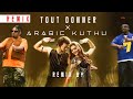 Tout Donner X Arabic Kuthu Remix Thi Tivi Records