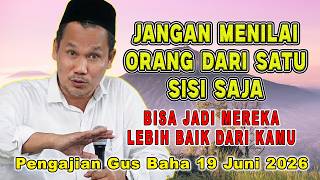 NGAJI GUS BAHA - NEVER LOOK AT PEOPLE WITH YOUR EYES #gusbahaterbaru