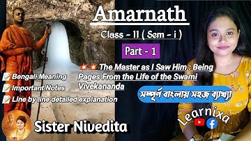 Amarnath by Sister Nivedita//class xi//sem-I//সহজ বাংলায় ব্যাখ্যা//Part -1//@Manindradey24