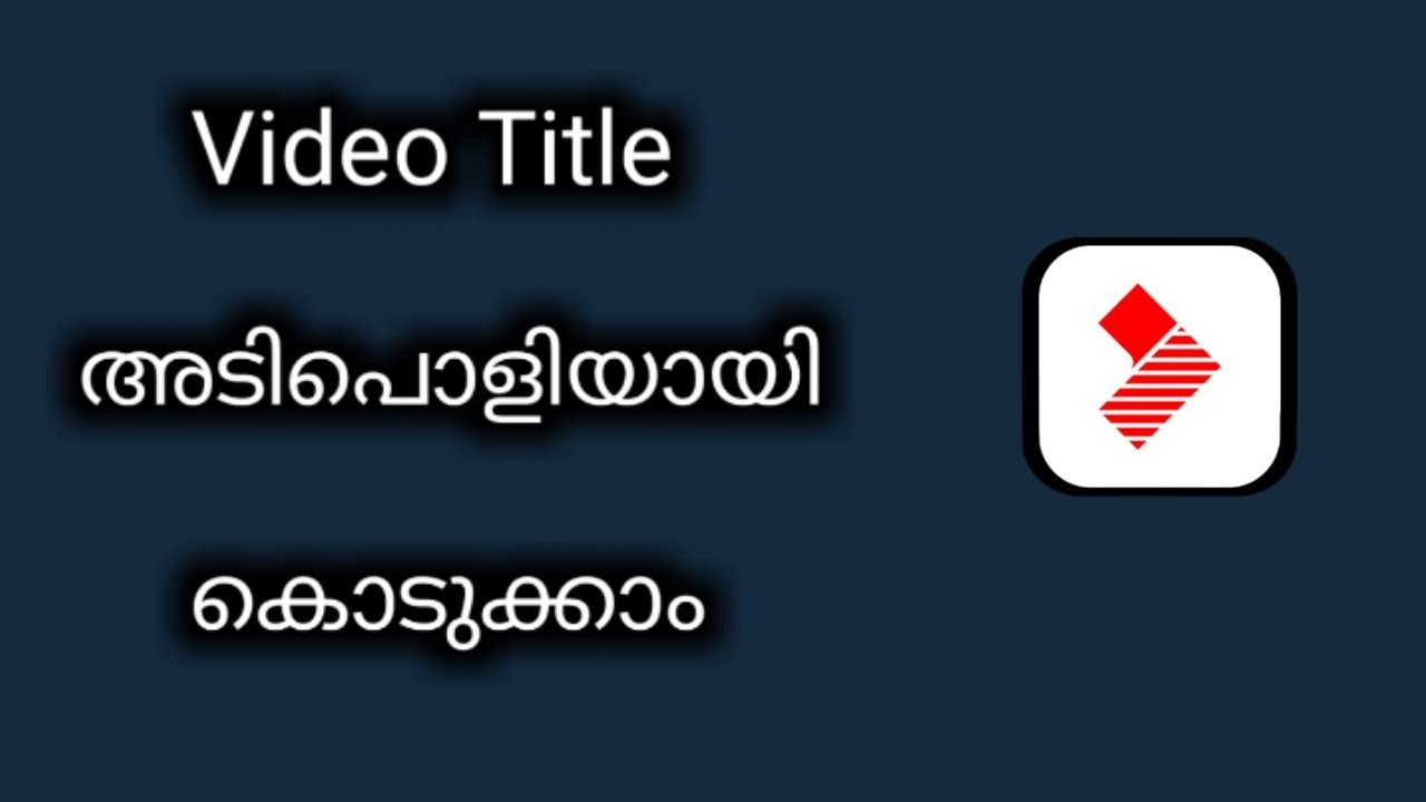 Best Video Title Creating App Malayalam Video Editing App YouTube
