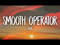 Sade Smooth Operator Lyrics 15 Min mp3