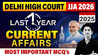 Delhi High Court JJA 2026 Current Affairs | Last 1 Year MCQs | Most Important Questions