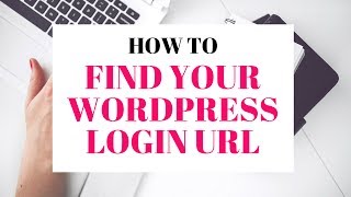 How To Find Your WordPress Login URL | Quick & Easy