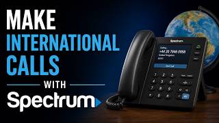 How to Make International Calls with Spectrum | Spectrum Mobile International Calling Guide | Spectr