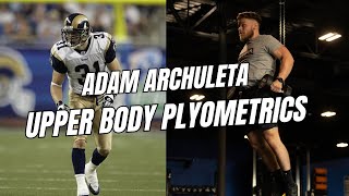 Exploring Adam Archuleta's Upper Body Plyometric Training with Jay Schroeder