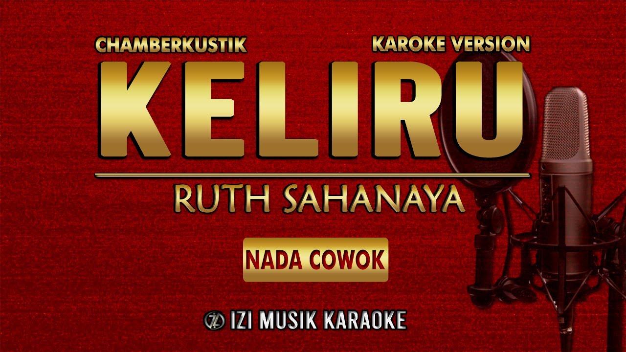 Keliru ( Ruth Sahanaya ) Karaoke Nada Pria