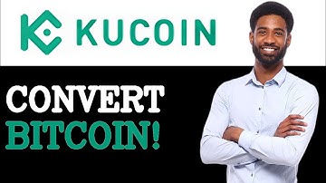 How To Convert BTC To USDT On Kucoin (2025)