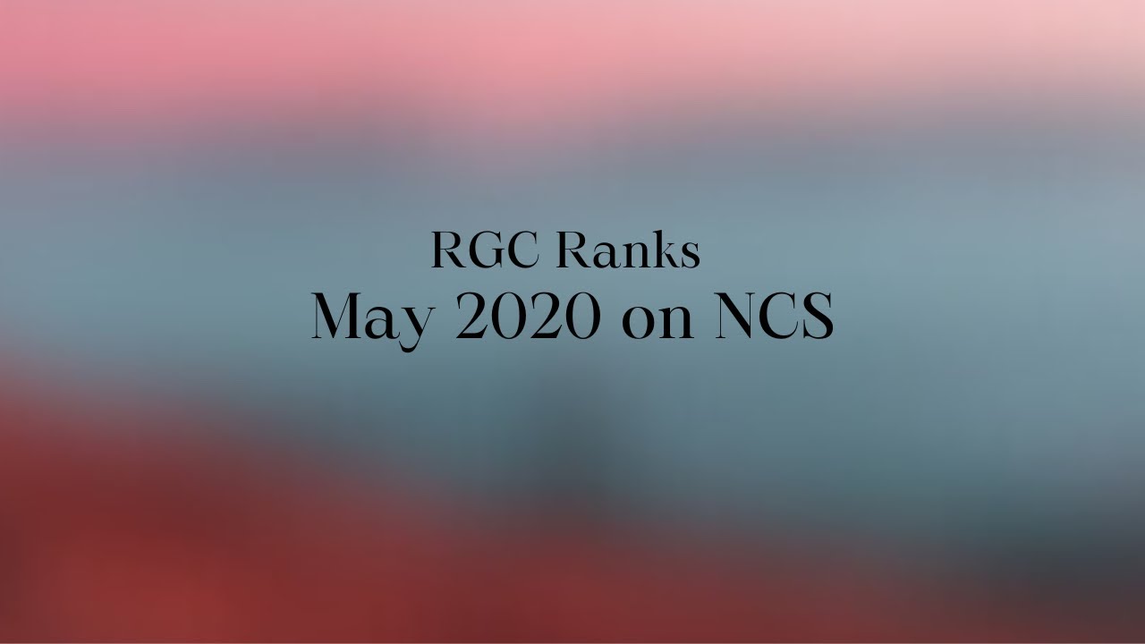 Ranking May 2020 on NCS (RGC Ranks) - YouTube