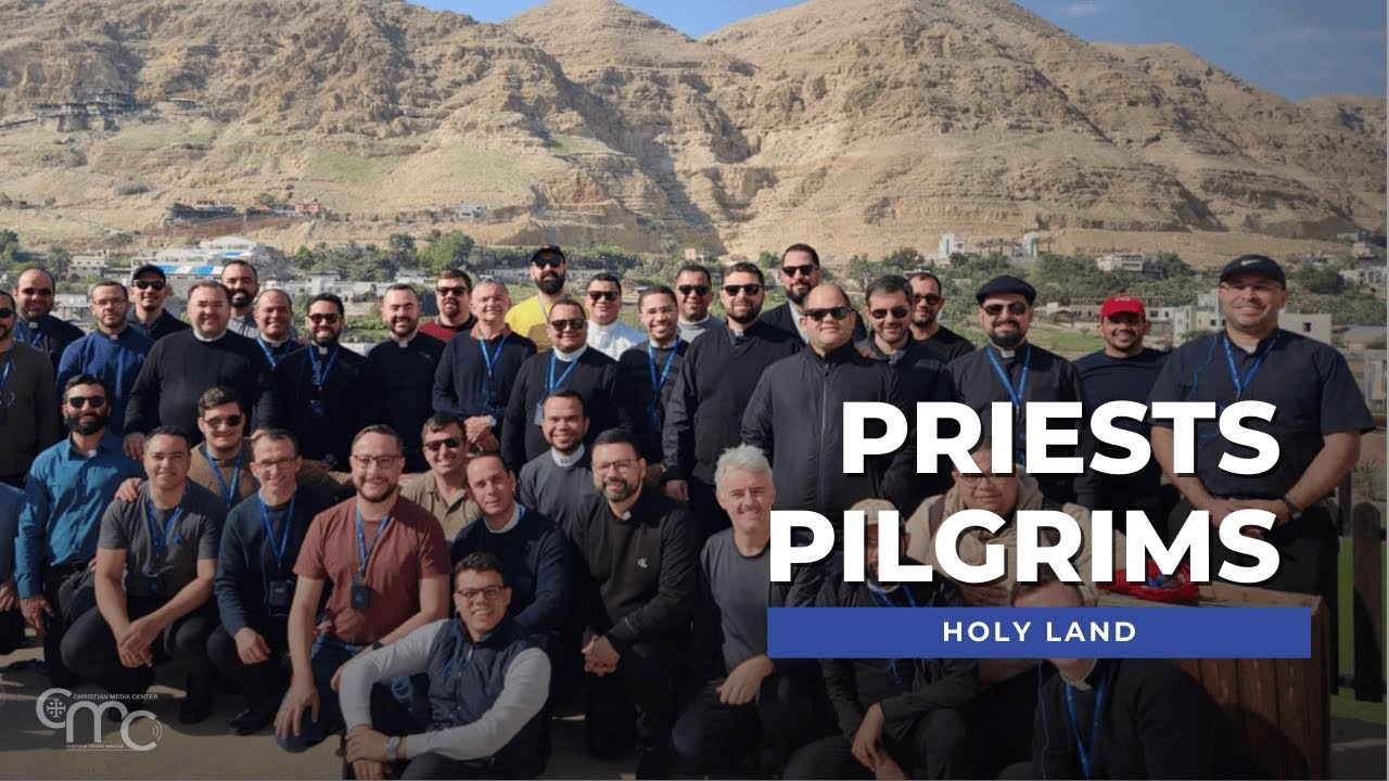 TRANSFORMATIVE EXPERIENCE: Priests Pilgrims in the Holy Land