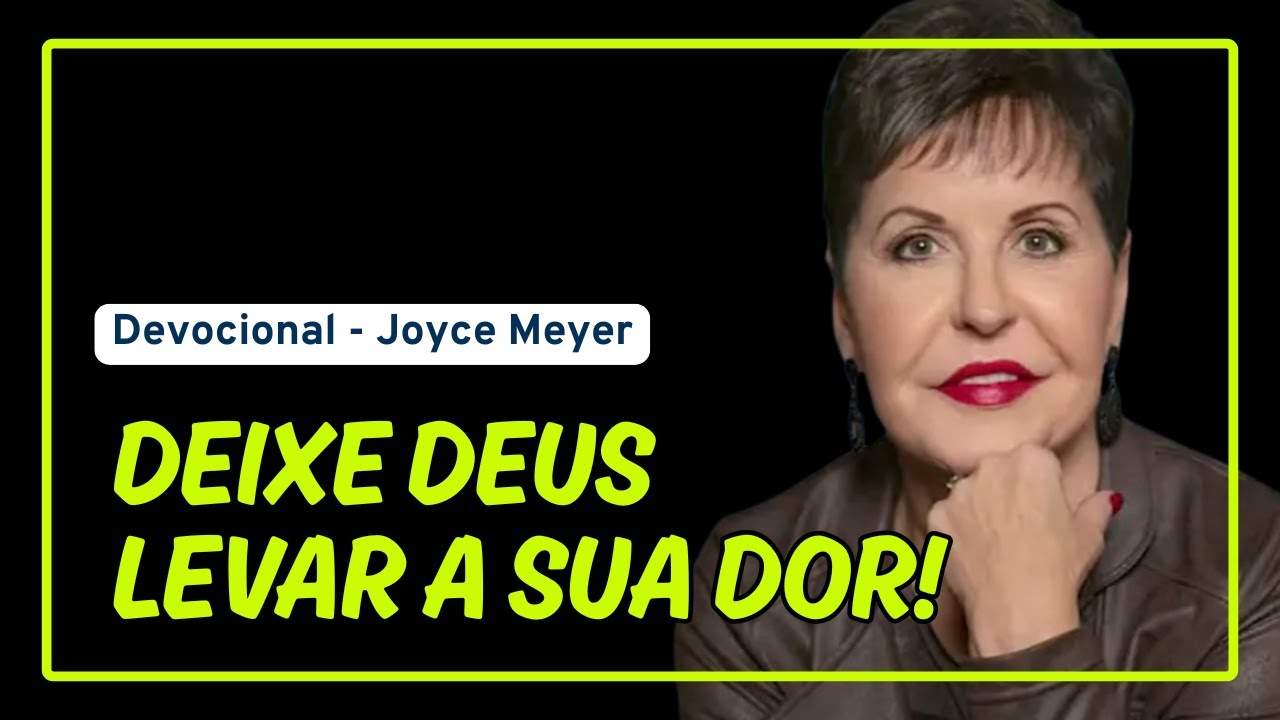 Como olhar para Deus quando você estiver deprimido - Joyce Meyer