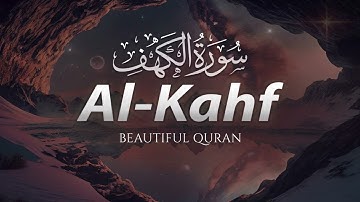 SURAH AL KAHF (سورة الكهف) _ THIS WILL TOUCH YOUR HEART إن شاء الله