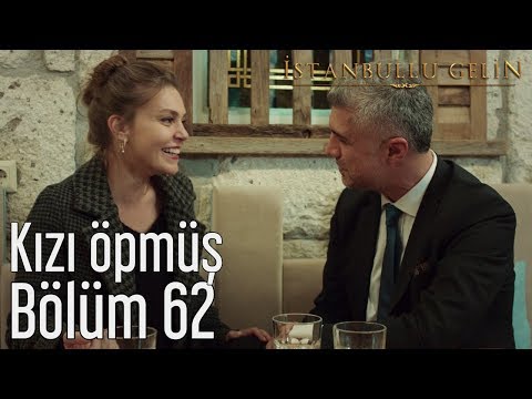 İstanbullu Gelin 62. Bölüm - Kızı Öpmüş