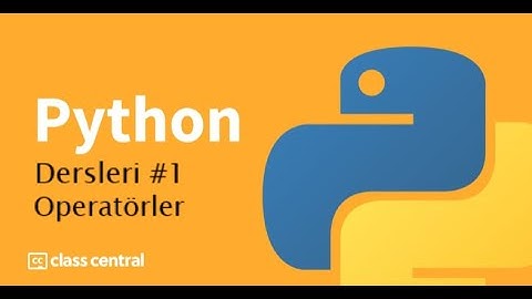 Python dersleri #1 | Operatörler