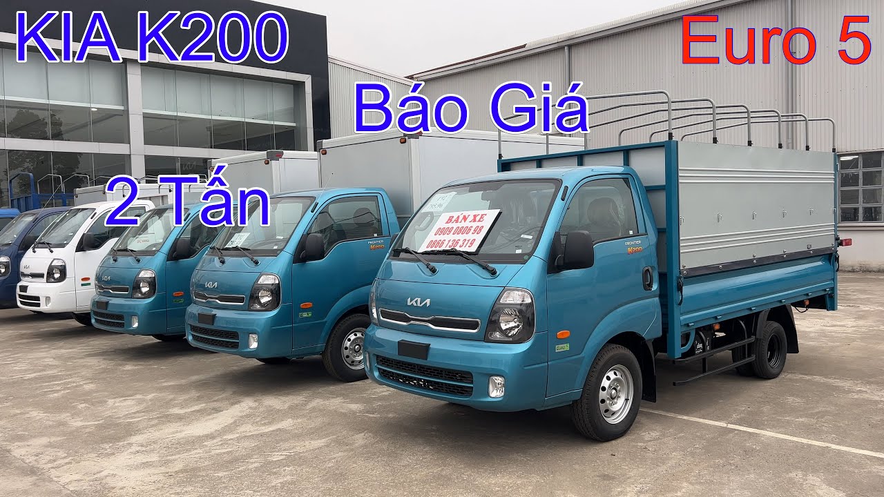 Báo Giá Xe Tải KIA K200 Mới Euro 5 Các Loại Thùng Sản Xuất Năm 2025