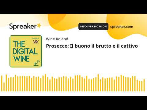 Prosecco: Il buono