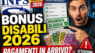 BONUS DISABILI 2026: IN ARRIVO NUOVI PAGAMENTI? ECCO CHI POTRÀ RICEVERE GLI AIUTI INPS