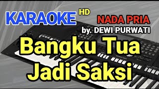 Download Lagu BANGKU TUA JADI SAKSI - DEWI PURWATI [KARAOKE NADA PRIA] MP3