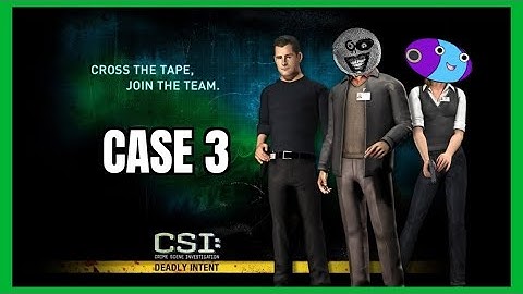 [ARCHIVE] That Crime Guy and Zenn_Chan Play: CSI: Deadly Intent - Case 3