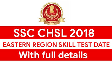 SSC CHSL 2018 EASTERN REGION TYPING TEST DATE | SSC CHSL 2018 | SSC CHSL 2018 SKILL TEST DATE |