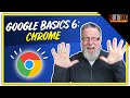 Google Chrome- Google Basics Part 6