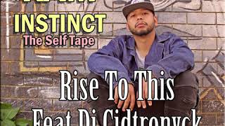 Ram X Instinct X Rise To This Feat Dj Cidtronyck