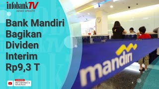 Bank Mandiri Bagikan Dividen Interim Rp93 Triliun Ini Jadwalnya
