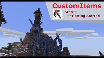 CustomItems Tutorial - Step 1: Getting Started