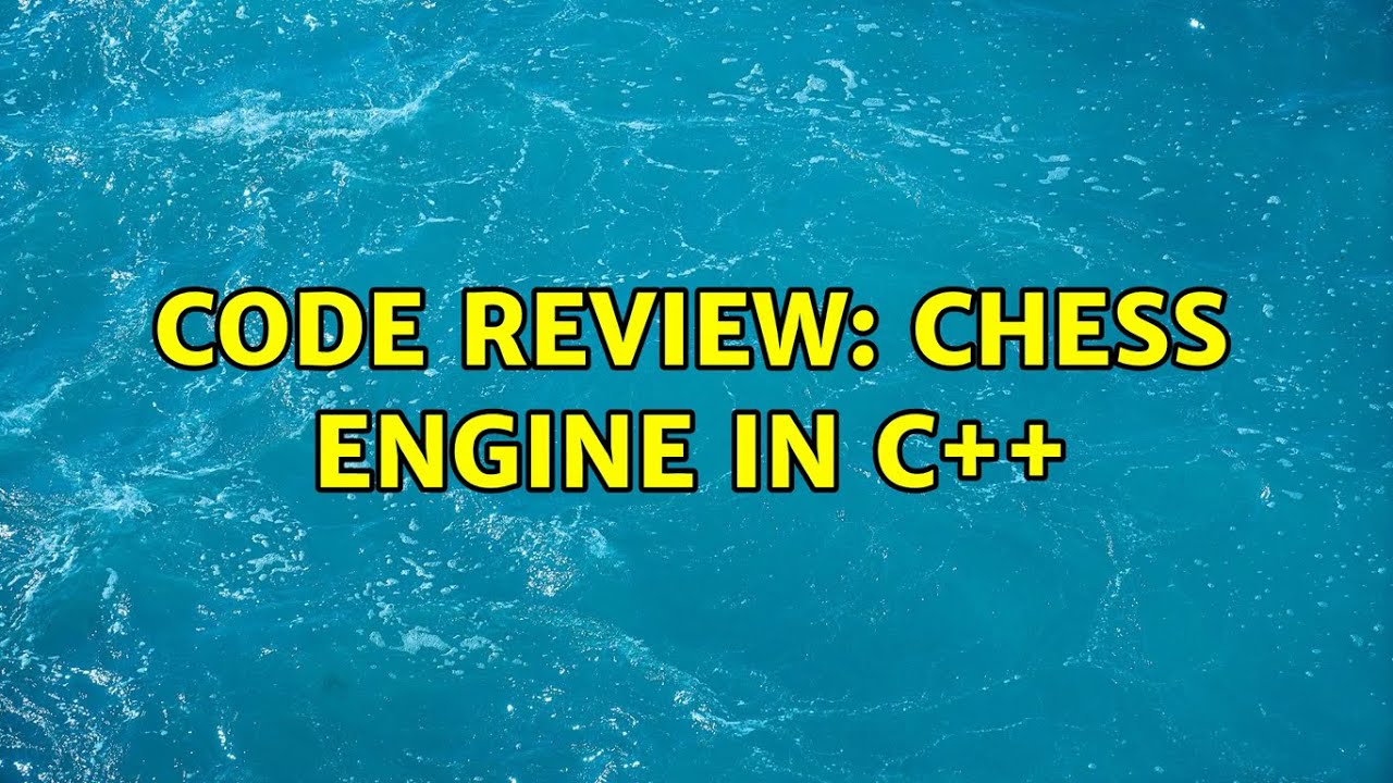 Code Review: Chess engine in C++ (3 Solutions!!) - YouTube