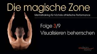 Mentale Perfektion: Wie du Visualisierung als echtes Trainingswerkzeug nutzt