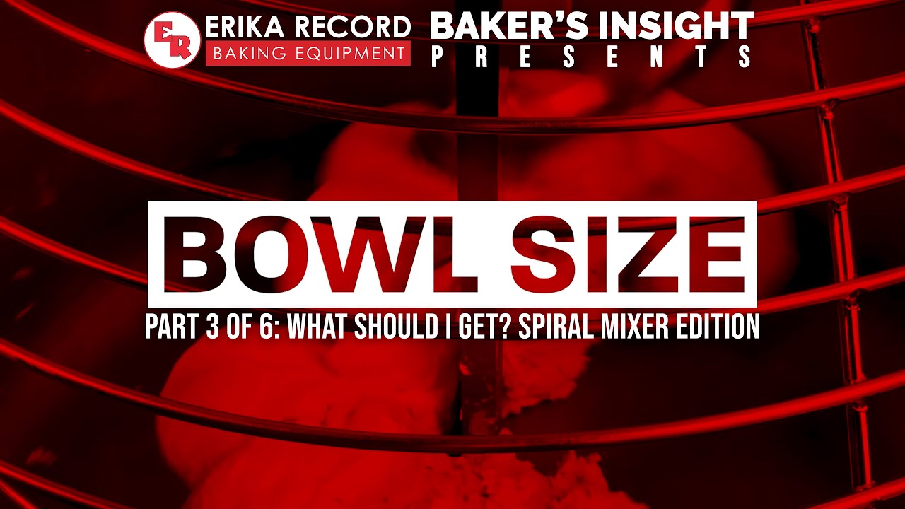Spiral Mixer Bowl Size | Dough Mixer Bowl Capacity | Bakery Equipment | Erika Record
