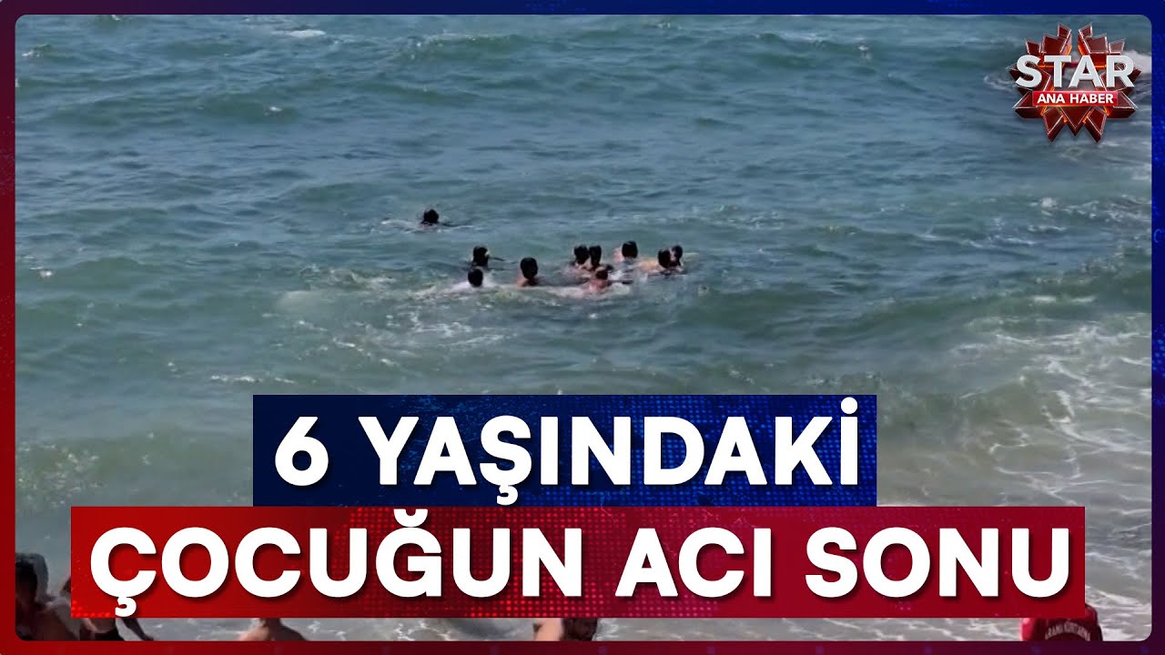 6 Yaşındaki Eyüp Tatilde Denize Girdi, Bir Daha Çıkamadı | Star Ana Haber