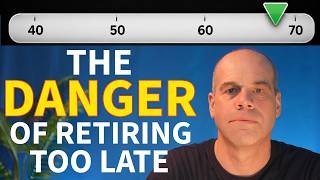 THIS Is Why You Need to Retire Earlier Than You Think