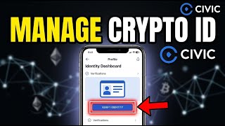 How to manage your crypto identity with Civic - Detailed Guide