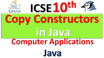 ICSE 10th Computer Application || Copy Constructor in Java