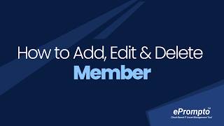 How to Add, Edit & Delete a Member? | ePrompto screenshot 5