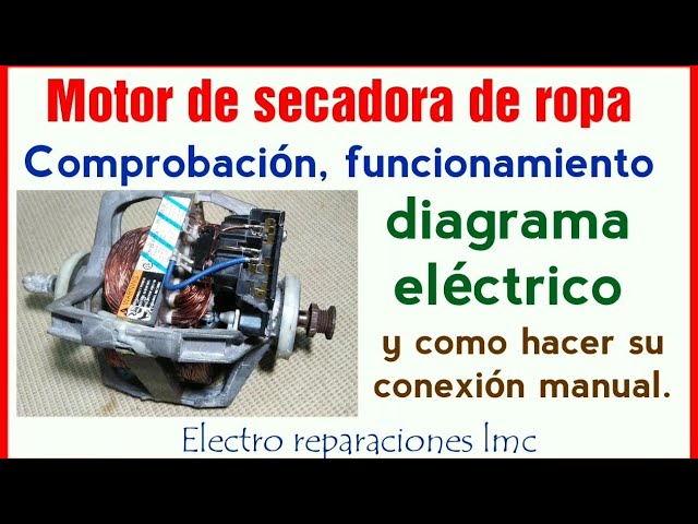 Motor secadora, comprobación, conexión, diagrama. - Dryer Motor Connection. - YouTube
