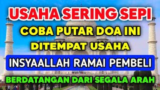 USAHA SERING SEPI⁉️ PUTAR AYAT INI DITEMPAT USAHA, INSYAALLAH RAMAI PEMBELI BERDATANGAN, AAMIIN