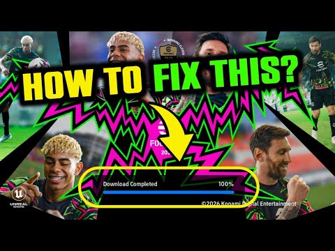 How to fix "Download Completed" not working in eFootball 2026, How to ...