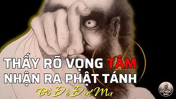 BỒ ĐỀ ĐẠT MA: 24 Lời Dạy CHÂN TÂM - Thấy Rõ Vọng Tâm, Nhận Ra Phật Tánh