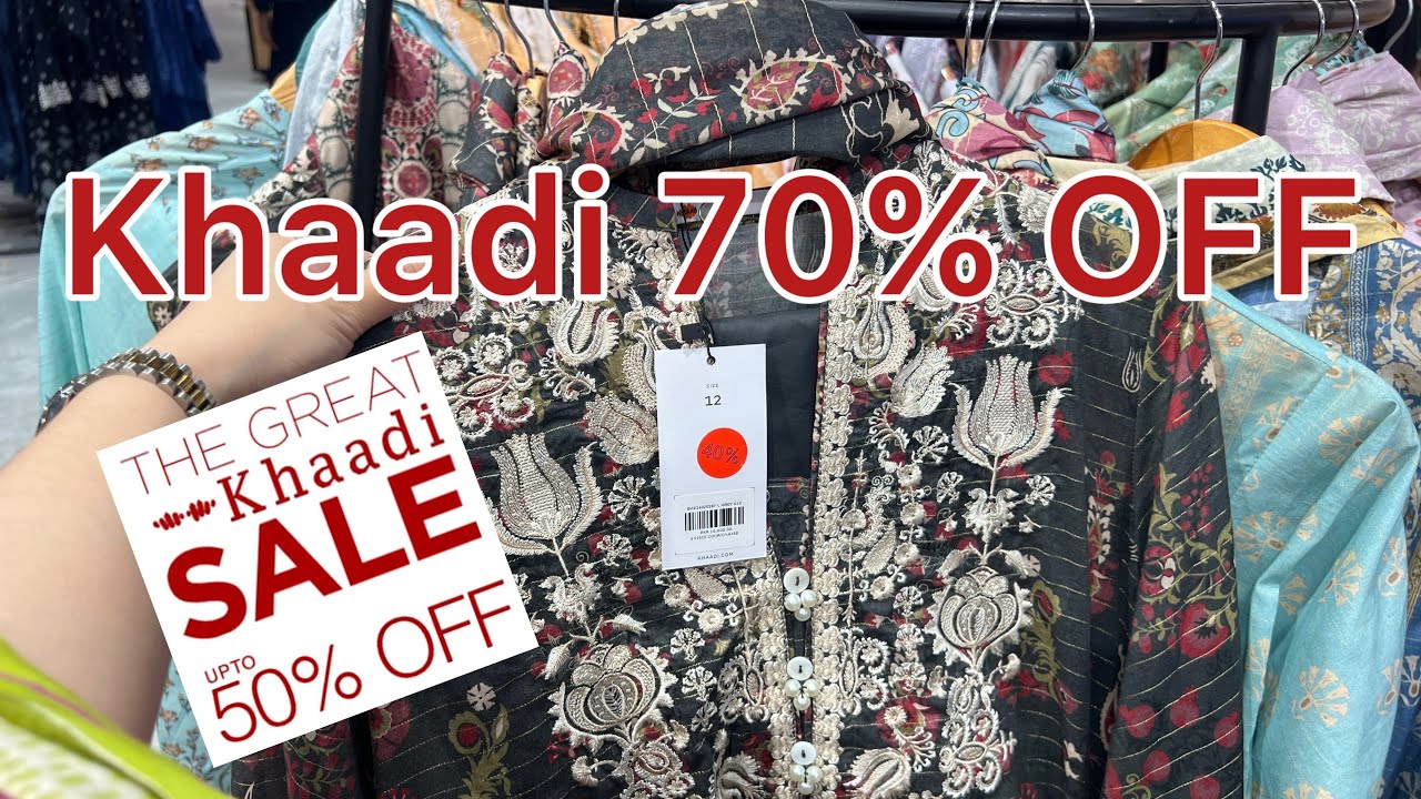 70 off khaadi sale today khaadi biggest sale of the year YouTube