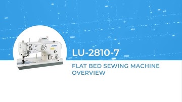 JUKI LU-2810-7 Flat Bed Sewing Machine Overview