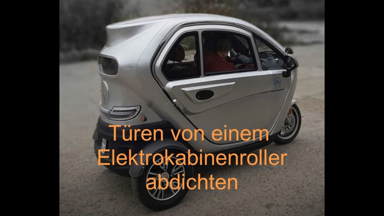 Beim Elektrokabinenroller Türen besser abdichten - Wie geht das?