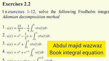 Adomian decomposition method m fredholm integral//#exercises 2.2 #decompositianmethod #integral #ADM